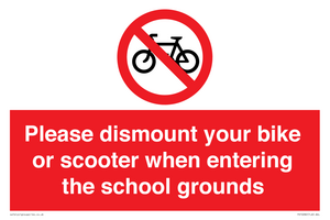 Please dismount your bike or scooter when entering the school grounds
